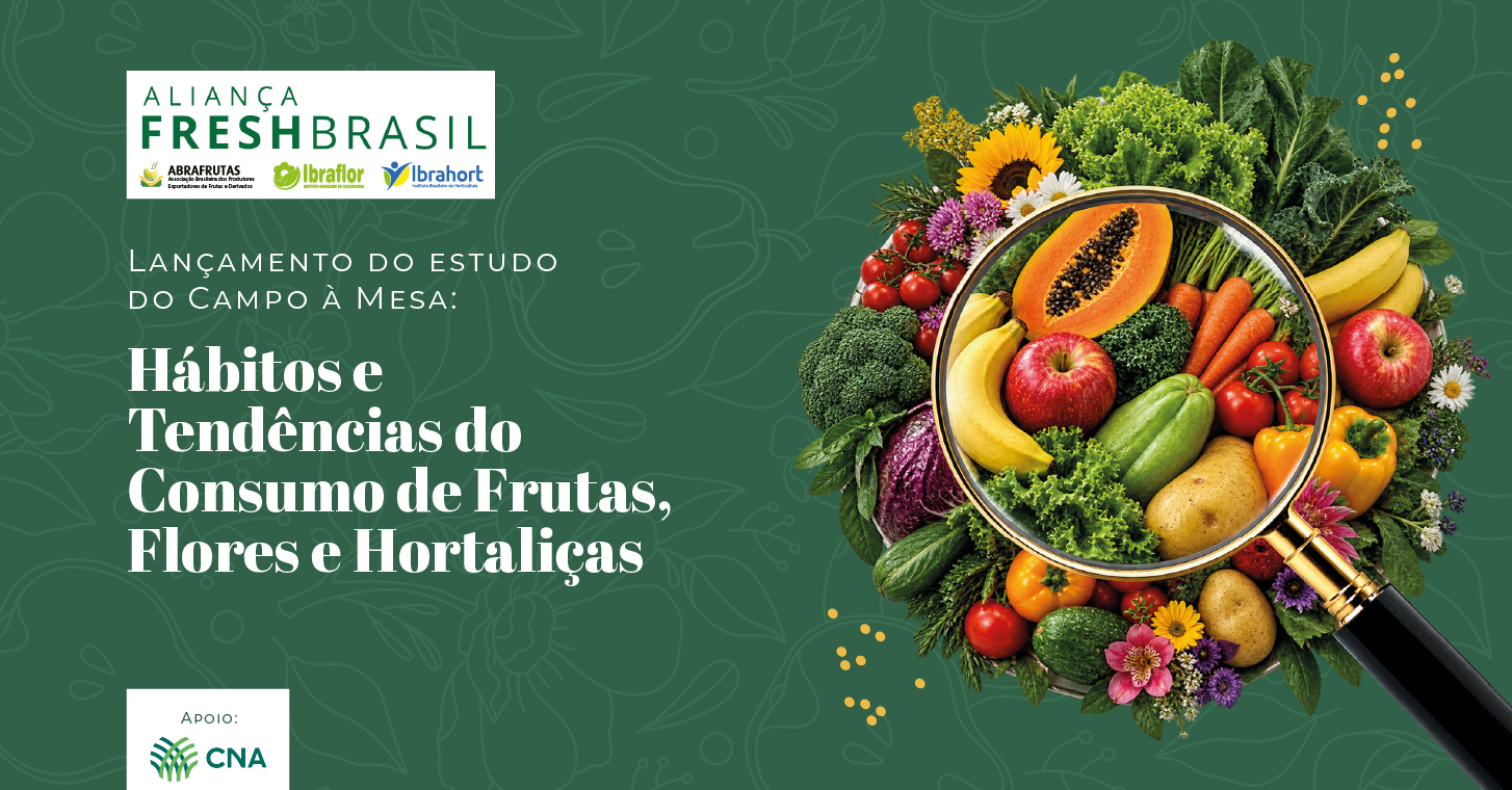 Aliança Fresh Brasil lança pesquisa inédita sobre o consumo de frutas flores e hortaliças